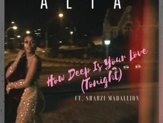 Alta – How Deep Is Your Love (Tonight) Ft. ShabZi Madallion, Alta, How Deep Is Your Love (Tonight), ShabZi Madallion, mp3, download, mp3 download, cdq, 320kbps, audiomack, dopefile, datafilehost, toxicwap, fakaza, mp3goo