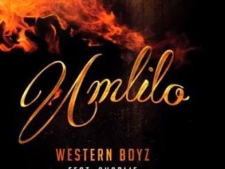 Western Boyz, Umlilo, Charlie, mp3, download, mp3 download, cdq, 320kbps, audiomack, dopefile, datafilehost, toxicwap, fakaza, mp3goo