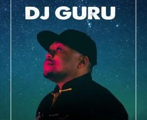 DJ Guru, Abantu, Siziwe Ngema, El Classico, mp3, download, datafilehost, fakaza, Afro House 2018, Afro House Mix, Deep House Mix, DJ Mix, Deep House, Afro House Music, House Music, Gqom Beats, Gqom Songs