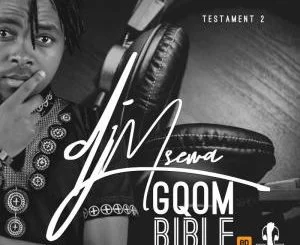 EP, Dj Msewa, Gqom Bible Testament 2, download ,zip, zippyshare, fakaza, EP, datafilehost, album, Afro House 2018, Afro House Mix, Deep House Mix, DJ Mix, Deep House, Afro House Music, House Music, Gqom Beats, Gqom Songs