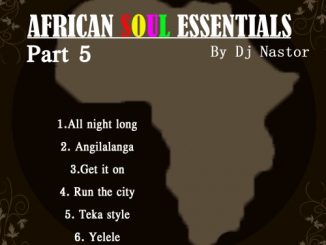 Dj Nastor, African Soul Essentials Part 5, mp3, download, datafilehost, fakaza, Afro House 2018, Afro House Mix, Deep House Mix, DJ Mix, Deep House, Afro House Music, House Music, Gqom Beats, Gqom Songs