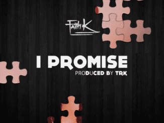Faith K, I Promise, mp3, download, datafilehost, toxicwap, fakaza