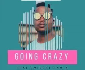 House Beast, Going Crazy (Original Mix),Eminent Fam, King Innovative, mp3, download, datafilehost, fakaza, Afro House 2018, Afro House Mix, Deep House, DJ Mix, Deep House, Afro House Music, House Music, Gqom Beats