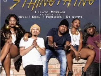 Lerato Mvelase, SthingThing,Mpumi, Professor, DJ Active, Emza, mp3, download, datafilehost, toxicwap, fakaza