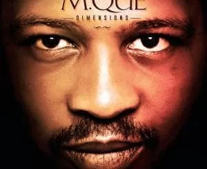 ALBUM, Mque , Dimensions, download ,zip, zippyshare, fakaza, EP, datafilehost, album