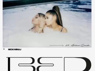Nicki Minaj, Bed, Ariana Grande, mp3, download, datafilehost, toxicwap, fakaza