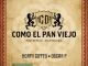 Norty Cotto, Oscar P, Como El Pan Viejo, download ,zip, zippyshare, fakaza, EP, datafilehost, album, Afro House 2018, Afro House Mix, Deep House Mix, DJ Mix, Deep House, Afro House Music, House Music, Gqom Beats, Gqom Songs