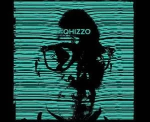 Qhizzo, Qhoqhoqho, mp3, download, datafilehost, fakaza, Afro House 2018, Afro House Mix, Deep House, DJ Mix, Deep House, Afro House Music, House Music, Gqom Beats