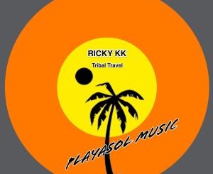 Ricky KK, Tribal Travel, mp3, download, datafilehost, fakaza, Afro House 2018, Afro House Mix, Deep House Mix, DJ Mix, Deep House, Afro House Music, House Music, Gqom Beats, Gqom Songs
