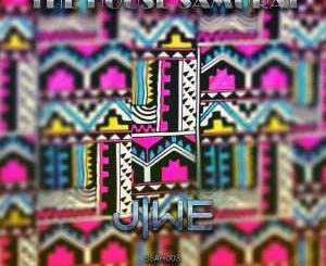The House Samurai, Jiwe (Original Mix), mp3, download, datafilehost, fakaza, Afro House 2018, Afro House Mix, Deep House Mix, DJ Mix, Deep House, Afro House Music, House Music, Gqom Beats, Gqom Songs
