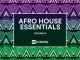 Various Artistes, Afro House Essentials Vol. 01, Afro House Essentials, download ,zip, zippyshare, fakaza, EP, datafilehost, album, Afro House 2018, Afro House Mix, Deep House Mix, DJ Mix, Deep House, Afro House Music, House Music, Gqom Beats, Gqom Songs