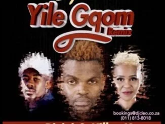 Dj Cleo, Yile Gqom (Remix), Bizizi, Killer Kau, mp3, download, datafilehost, fakaza, Afro House 2018, Afro House Mix, Deep House, DJ Mix, Deep House, Afro House Music, House Music, Gqom Beats