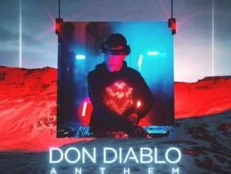 Don Diablo, Anthem (We Love House Music), mp3, download, datafilehost, fakaza, Afro House 2018, Afro House Mix, Deep House, DJ Mix, Deep House, Afro House Music, House Music, Gqom Beats