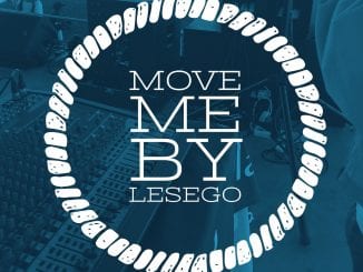 Lesego, Move Me, mp3, download, datafilehost, fakaza, Afro House 2018, Afro House Mix, Deep House, DJ Mix, Deep House, Afro House Music, House Music, Gqom Beats