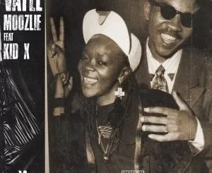 Moozlie, Vatel, Kid X, mp3, download, datafilehost, toxicwap, fakaza