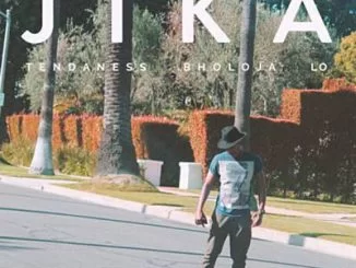 Tendaness, Jika, Bholoja, LO, mp3, download, datafilehost, toxicwap, fakaza