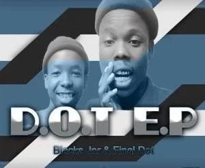 Black Jnr, Final Dot, D.O.T, download ,zip, zippyshare, fakaza, EP, datafilehost, album, Afro House 2018, Afro House Mix, Deep House Mix, DJ Mix, Deep House, Deep House Music, Afro House Music, House Music, Gqom Beats, Gqom Songs