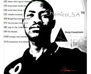 Chemical SA, Deep Essentials, download ,zip, zippyshare, fakaza, EP, datafilehost, album, Afro House 2018, Afro House Mix, Deep House Mix, DJ Mix, Deep House, Deep House Music, Afro House Music, House Music, Gqom Beats, Gqom Songs