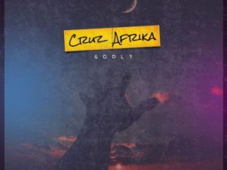 Cruz Afrika, Godly, download ,zip, zippyshare, fakaza, EP, datafilehost, album,