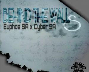 Cyber SA, Euphoe SA, Behind The Walls (Original Mix), mp3, download, datafilehost, fakaza, Afro House 2018, Afro House Mix, Afro House Music