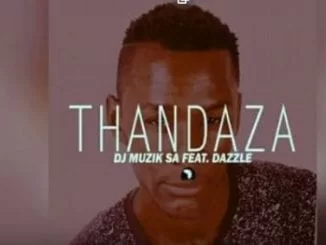 Dj Muzik SA, Thandaza, Dazzle, Kaycee, mp3, download, datafilehost, fakaza, Afro House 2018, Afro House Mix, Deep House Mix, DJ Mix, Deep House, Deep House Music, Afro House Music, House Music, Gqom Beats, Gqom Songs