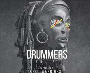 Afro Warriors, Drummers Vol.2 Mix, mp3, download, datafilehost, fakaza, Afro House 2018, Afro House Mix, Deep House Mix, DJ Mix, Deep House, Deep House Music, Afro House Music, House Music, Gqom Beats, Gqom Songs