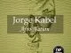 Jorge Kabel, Afro Nation (Original Mix), mp3, download, datafilehost, fakaza, Afro House 2018, Afro House Mix, Deep House Mix, DJ Mix, Deep House, Deep House Music, Afro House Music, House Music, Gqom Beats, Gqom Songs, Kwaito Songs
