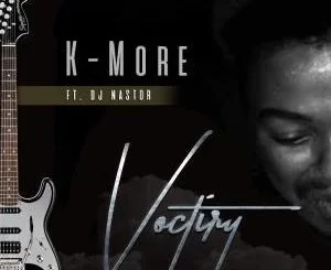K More, Victory, Dj Nastor, mp3, download, datafilehost, fakaza, Afro House 2018, Afro House Mix, Deep House Mix, DJ Mix, Deep House, Afro House Music, House Music, Gqom Beats, Gqom Songs