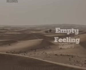 K@M, Empty Feeling (Dark Mix), mp3, download, datafilehost, fakaza, Afro House 2018, Afro House Mix, Deep House Mix, DJ Mix, Deep House, Deep House Music, Afro House Music, House Music, Gqom Beats, Gqom Songs