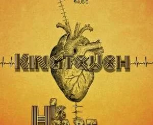 EP, KingTouch, His Heart, download ,zip, zippyshare, fakaza, EP, datafilehost, album, Afro House 2018, Afro House Mix, Deep House Mix, DJ Mix, Deep House, Deep House Music, Afro House Music, House Music, Gqom Beats, Gqom Songs