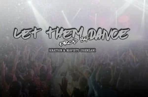 Rnation, Mavisto Usenzanii, Let Them Dance, mp3, download, datafilehost, fakaza, Afro House 2018, Afro House Mix, Deep House Mix, DJ Mix, Deep House, Deep House Music, Afro House Music, House Music, Gqom Beats, Gqom Songs