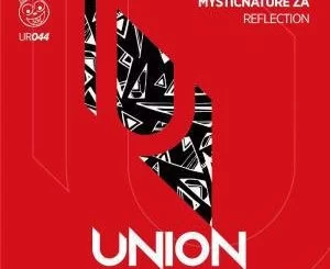 MysticNature ZA, Reflection (Afro Mix), mp3, download, datafilehost, fakaza, Afro House 2018, Afro House Mix, Deep House Mix, DJ Mix, Deep House, Afro House Music, House Music, Gqom Beats, Gqom Songs