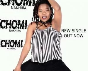Nakhira, Chomi, mp3, download, datafilehost, fakaza, Gqom Beats, Gqom Songs, Gqom Music