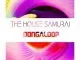 The House Samurai, Bongaloop (Original Mix) , mp3, download, datafilehost, fakaza, Afro House 2018, Afro House Mix, Deep House Mix, DJ Mix, Deep House, Afro House Music, House Music, Gqom Beats, Gqom Songs