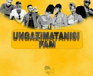 Ungazimatanisi Fam, iRhamba (Main Mix), mp3, download, datafilehost, fakaza, Gqom Beats, Gqom Songs, Gqom Music