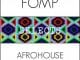 Various Artists, FOMP Selects Afro House, download ,zip, zippyshare, fakaza, EP, datafilehost, album, Afro House 2018, Afro House Mix, Deep House Mix, DJ Mix, Deep House, Deep House Music, Afro House Music, House Music, Gqom Beats, Gqom Songs