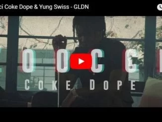 Zoocci Coke Dope, Yung Swiss, GLDN, mp3, download, datafilehost, toxicwap, fakaza, Video