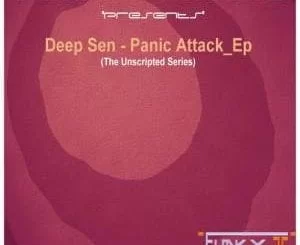 Deep Sen, Panic Attack, download ,zip, zippyshare, fakaza, EP, datafilehost, album, Afro House 2018, Afro House Mix, Deep House Mix, DJ Mix, Deep House, Deep House Music, Afro House Music, House Music, Gqom Beats, Gqom Songs