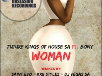 Future Kings of House SA, Woman (Saint Evo Remix), Bony, mp3, download, datafilehost, fakaza, Afro House 2018, Afro House Mix, Afro House Music