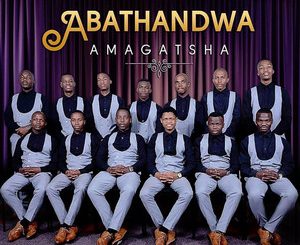 Abathandwa, Amagatsha, download ,zip, zippyshare, fakaza, EP, datafilehost, album, Gospel Songs, Gospel, Gospel Music, Christian Songs, Christian Music