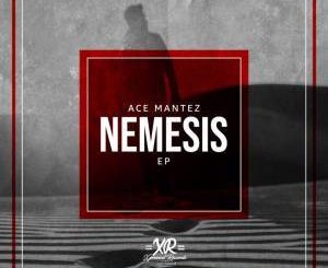 Ace Mantez, Nemesis (Original Mix), mp3, download, datafilehost, fakaza, Afro House 2018, Afro House Mix, Afro House Music