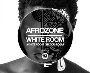 AfroZone, White Room (Original Mix), mp3, download, datafilehost, fakaza, Afro House 2018, Afro House Mix, Afro House Music