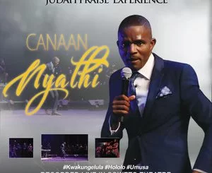 Canaan Nyathi, Judah Praise Experience (Live), download ,zip, zippyshare, fakaza, EP, datafilehost, album, Gospel, Gospel Songs, Gospel Music, Christian Songs