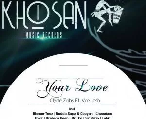 Clyde Zeibs, Your Love ,Budda Sage, Ceeyah, Remix, mp3, download, datafilehost, fakaza, Afro House 2018, Afro House Mix, Afro House Music