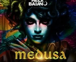 DJ Helio Baiano, Medusa, mp3, download, datafilehost, fakaza, Afro House 2018, Afro House Mix, Afro House Music