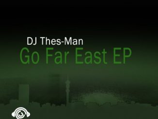 DJ Thes-Man, Go Far East, mp3, download, datafilehost, fakaza, Afro House 2018, Afro House Mix, Afro House Music