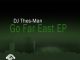 DJ Thes-Man, Go Far East, mp3, download, datafilehost, fakaza, Afro House 2018, Afro House Mix, Afro House Music