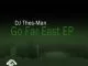 DJ Thes-Man, Go Far East, mp3, download, datafilehost, fakaza, Afro House 2018, Afro House Mix, Afro House Music