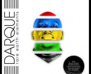 Darque, Rare Earth Elements, download ,zip, zippyshare, fakaza, EP, datafilehost, album, Afro House 2018, Afro House Mix, Afro House Music