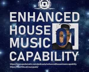 Enhanced House Music Capability 01 Mixed, CouzyImpakt, mp3, download, datafilehost, fakaza, Afro House 2018, Afro House Mix, Afro House Music